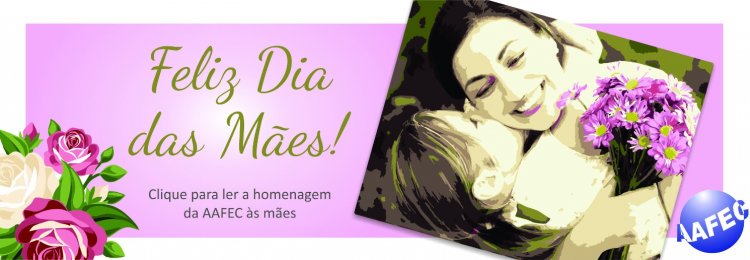 Feliz Dia das Mães!