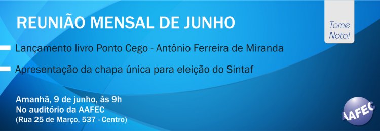 AAFEC convida associados para reunião mensal de junho