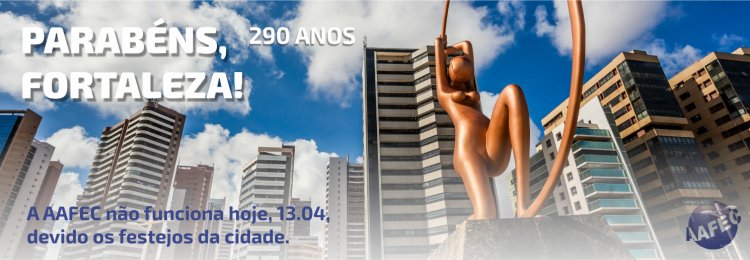 Feriado devido o aniversário de Fortaleza
