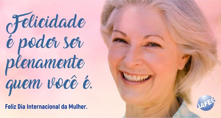 Feliz Dia da Mulher