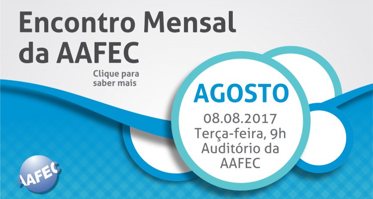 Encontro Mensal de Agosto na AAFEC