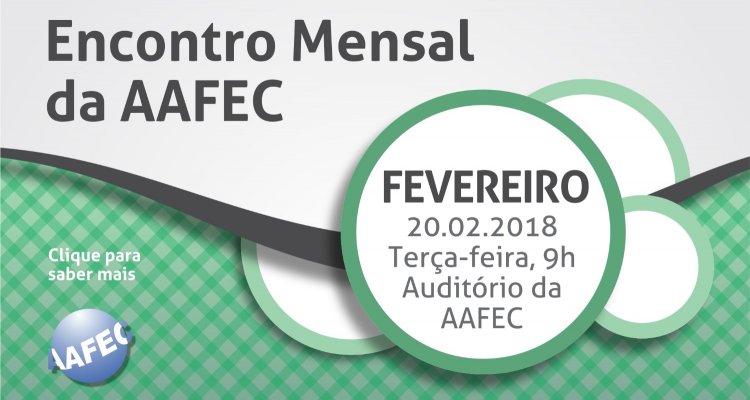 Encontro Mensal de Fevereiro na AAFEC