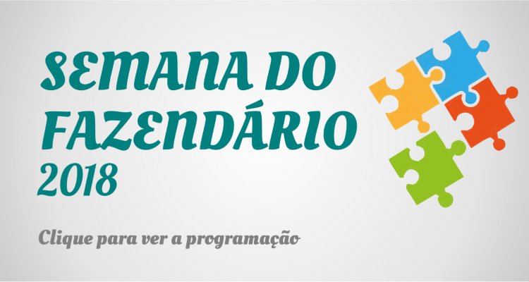 Semana do fazendário 2018 - Inscrições abertas