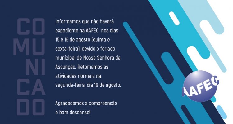 Expediente na AAFEC- Feriado Nossa Senhora Assunção