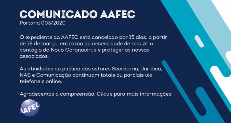 A AAFEC não funcionará por 15 dias