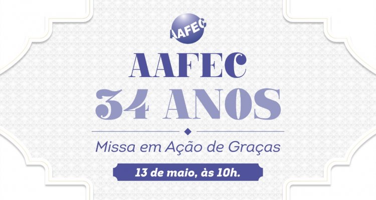 AAFEC 34 anos- Missa em ação de graças