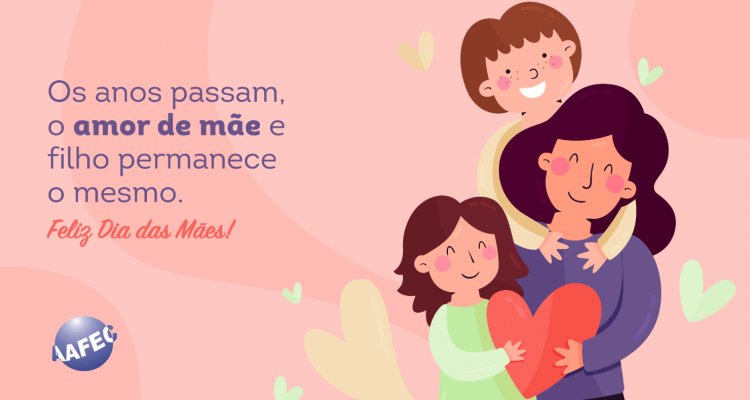 Feliz Dia das Mães!