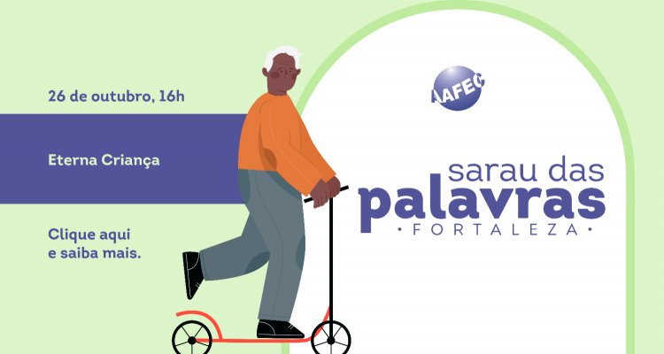 Sarau das Palavras Fortaleza: A eterna criança