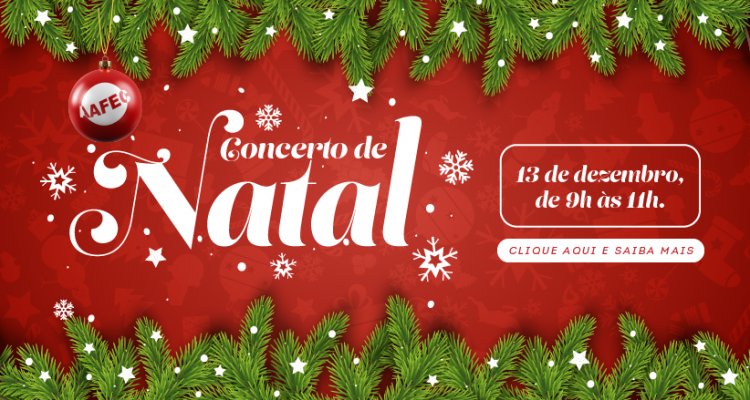 Concerto de Natal marca retorno da confraternização de natal na AAFEC