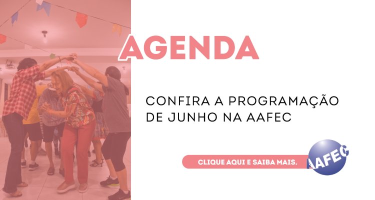 Agenda de Junho na AAFEC