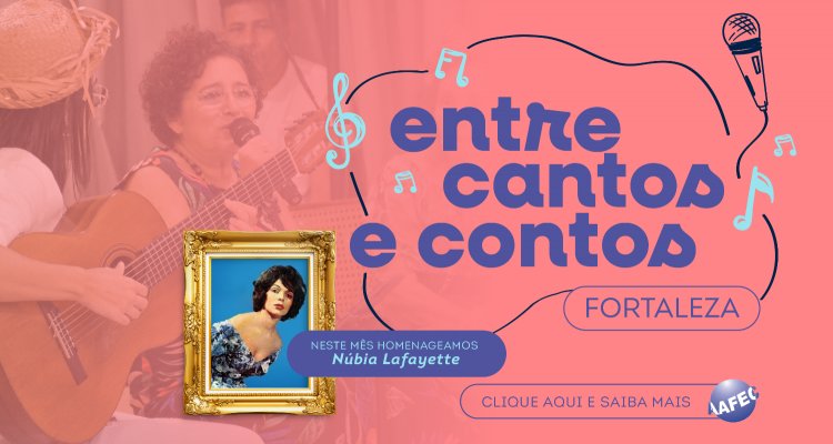 Entre Cantos e Contos - Fortaleza