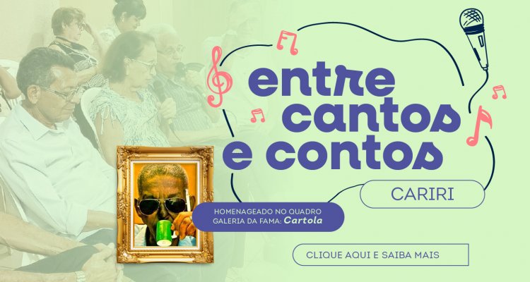 Entre cantos e contos Cariri