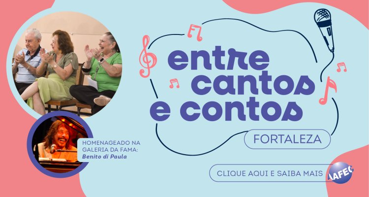 Entre Cantos e Contos- Fortaleza