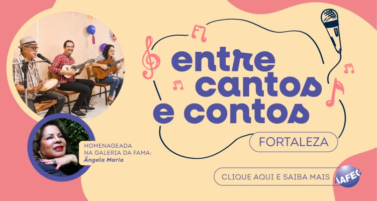 Entre Cantos e Contos Fortaleza