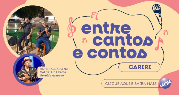 Entre Cantos e Contos Cariri acontece na próxima quarta-feira, 23