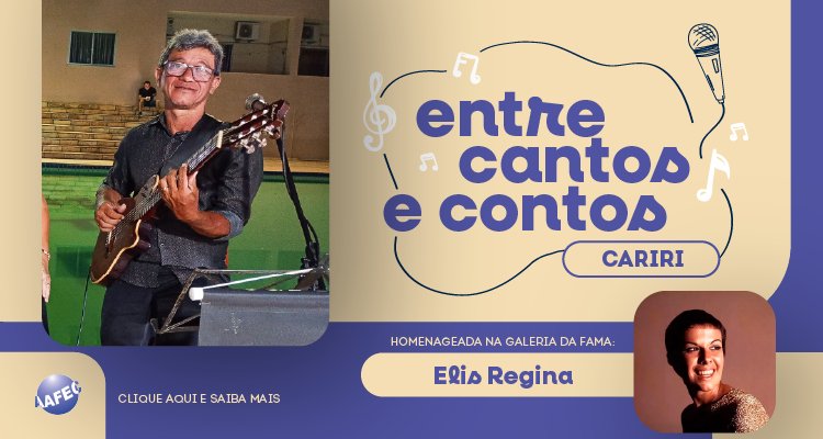 Entre Cantos e Contos Cariri homenageia Elis Regina nesta quarta-feira, 12