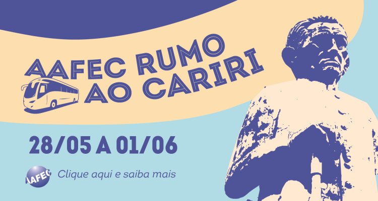 AAFEC rumo ao Cariri