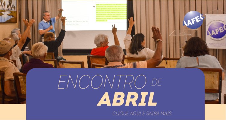 Encontro de abril acontece na proxima terça-feira, 8